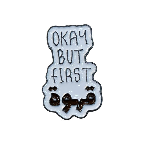 Okay But First Coffee- Arabic Calligraphy Metal Sticker