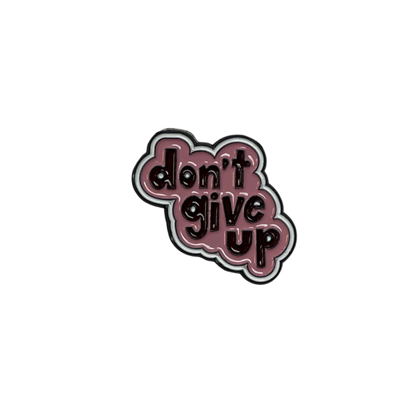 Don't Give Up - Metal Sticker