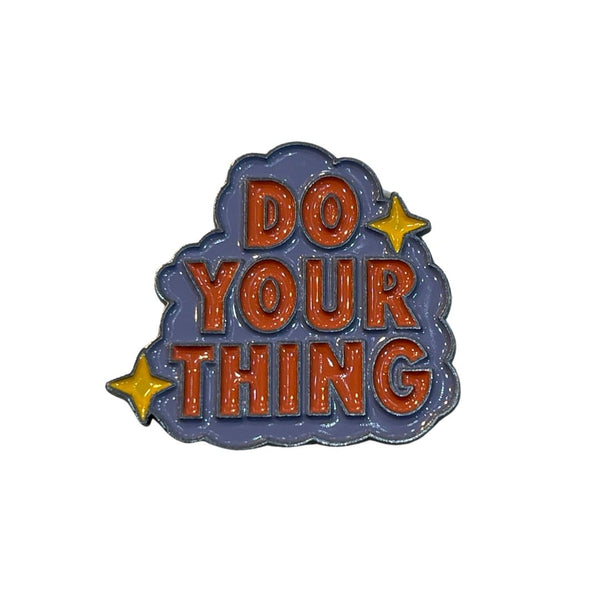 D0 Your Thing - Metal Sticker